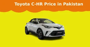 discover Toyota C-HR price in the Pakistani market
